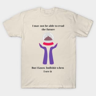 I'm not a fortune teller T-Shirt